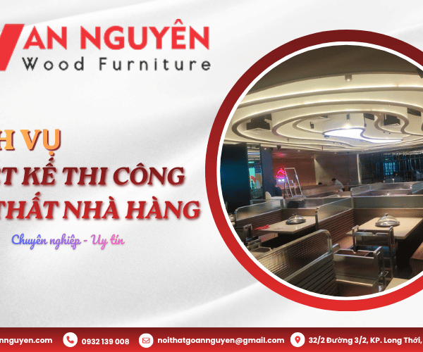 Dịch vụ thiết kế thi công nội thất nhà hàng chuyên nghiệp, uy tín tại Bình Dương